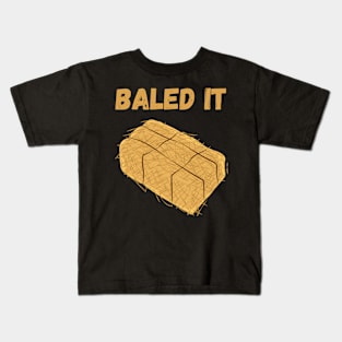 Baled It Kids T-Shirt